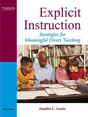 Explicit Instruction: A Framework for Meaningful Direct Teaching - Goeke, Jennifer