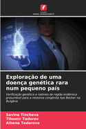 Explora??o de uma doen?a gen?tica rara num pequeno pa?s