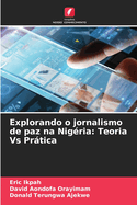 Explorando o jornalismo de paz na Nig?ria: Teoria Vs Prtica