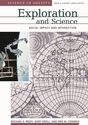 Exploration and Science: Social Impact and Interaction - Reidy, Michael S, and Kroll, Gary, and Conway, Erik M, Dr.