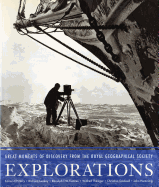 Explorations: Great Moments of Discovery from the Royal Geographic Society