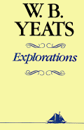 Explorations - Yeats, William Butler (Selected by)