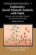 Exploratory Social Network Analysis with Pajek: Revised and Expanded Edition for Updated Software