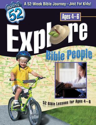 Explore Bible People: 52 Bible Lessons for Ages 4-6 - Downs, Downs