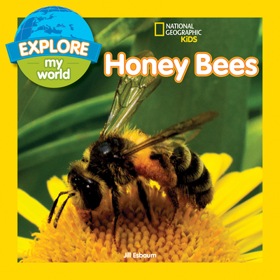 Explore My World: Honey Bees - Esbaum, Jill