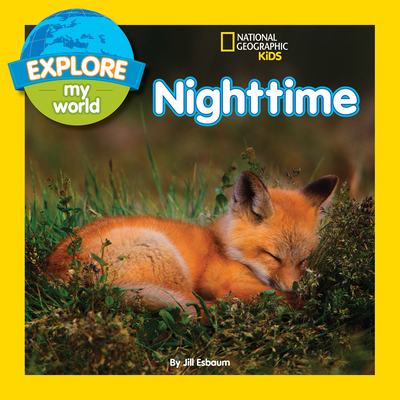 Explore My World: Nighttime - Esbaum, Jill