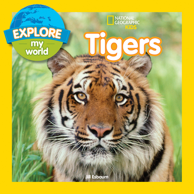 Explore My World: Tigers - Esbaum, Jill