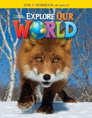 Explore Our World 3: Workbook with Audio CD - Pritchard, Gabrielle, and Sved, Rob