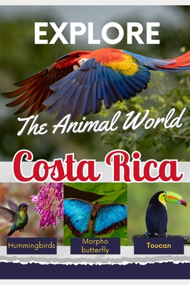 Explore the Animal World of Costa Rica - Morera Bogantes, Francella