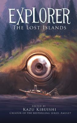 Explorer 2: The Lost Islands - Kibuishi, Kazu