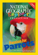 Explorer Books (Pathfinder Science: Animals): Passion for Parrots
