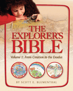 Explorer's Bible, Vol 1: From Creation to Exodus