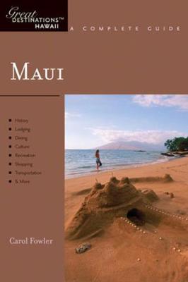 Explorer's Guide Maui: Includes Molokai & Lanai: A Great Destination - Fowler, Carol