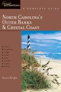 Explorer's Guide North Carolina's Outer Banks & Crystal Coast: A Great Destination