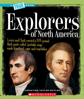 Explorers of North America (a True Book: American History) - Taylor-Butler, Christine