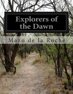 Explorers of the Dawn - Roche, Mazo De La