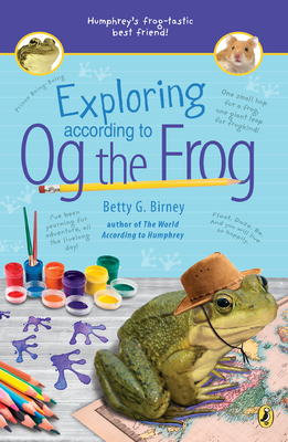 Exploring According to Og the Frog - Birney, Betty G