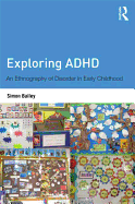 Exploring ADHD: An Ethnography of Disorder in Early Childhood