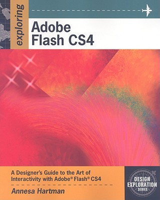 Exploring Adobe Flash Cs4 - Hartman, Annesa
