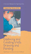 Exploring and Creating With Drawing and Painting