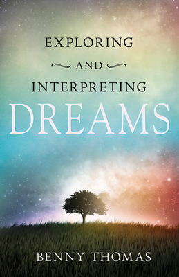 Exploring and Interpreting Dreams - Thomas, Benny