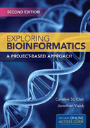 Exploring Bioinformatics: A Project-Based Approach: A Project-Based Approach
