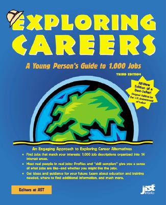 Exploring Careers: A Young Person's Guide to 1,000 Jobs - Jist Publishing (Creator)