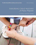 Exploring Child Welfare: A Practice Perspective, with Enhanced Pearson eText -- Access Card Package