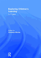 Exploring Children's Learning: 3 - 11 Years