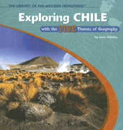 Exploring Chile with the Five Themes of Geography