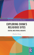 Exploring China's Religious Sites: Digital and Spatial Insights