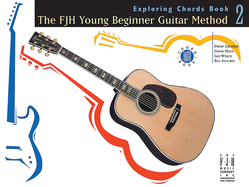 Exploring Chords Book 2: Fjh Young Beginner Guitar Method