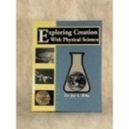 Exploring Creation with Physical Science - Wile, Jay L, and 2nd, Student Bk