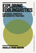 Exploring Ecolinguistics: Ecological Principles and Narrative Practices