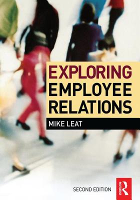 Exploring Employee Relations - Leat, Mike