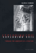 Exploring Evil Through the Landscape of Literature - Cigman, Gloria