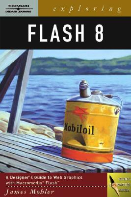 Exploring Flash 8 - Mohler, James