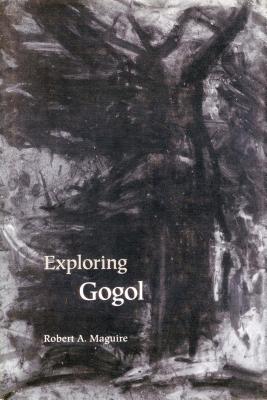 Exploring Gogol - Maguire, Robert A