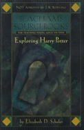 Exploring Harry Potter: The Unapproved Beacham's Sourcebook