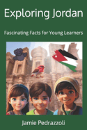 Exploring Jordan: Fascinating Facts for Young Learners