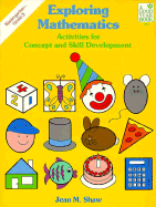 Exploring Mathematics; Ages 5-8: Activities for Concept and Skill: Ages 5-8: Activities for Concept and Skill