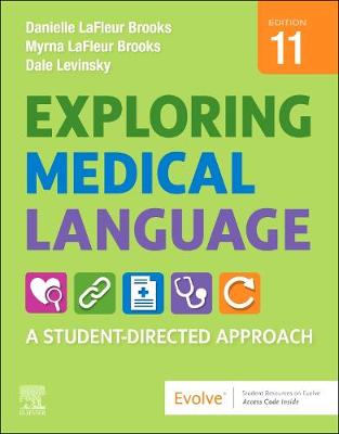 Exploring Medical Language: A Student-Directed Approach - LaFleur Brooks, Myrna, and LaFleur Brooks, Danielle, and Levinsky, Dale M, MD