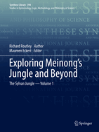 Exploring Meinong's Jungle and Beyond: The Sylvan Jungle - Volume 1
