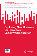 Exploring New Horizons for Decolonial Social Work Education