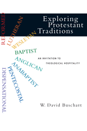 Exploring Protestant Traditions: An Invitation to Theological Hospitality