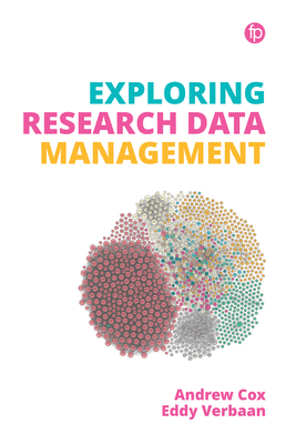 Exploring Research Data Management - Cox, Andrew, and Verbaan, Eddy