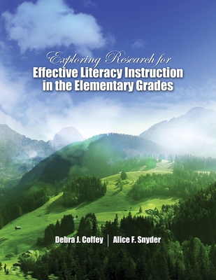 Exploring Research for Effective Literacy Instruction in the Elementary Grades - Coffey, Debra, and Snyder, Alice