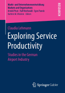 Exploring Service Productivity: Studies in the German Airport Industry