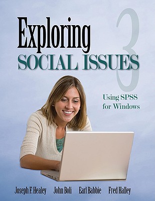 Exploring Social Issues - Healey, Joseph F (Editor), and Boli, John E (Editor), and Babbie, Earl R (Editor)