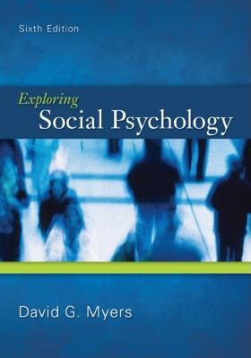 Exploring Social Psychology - Myers, David